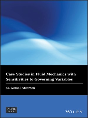 cover image of Case Studies in Fluid Mechanics with Sensitivities to Governing Variables